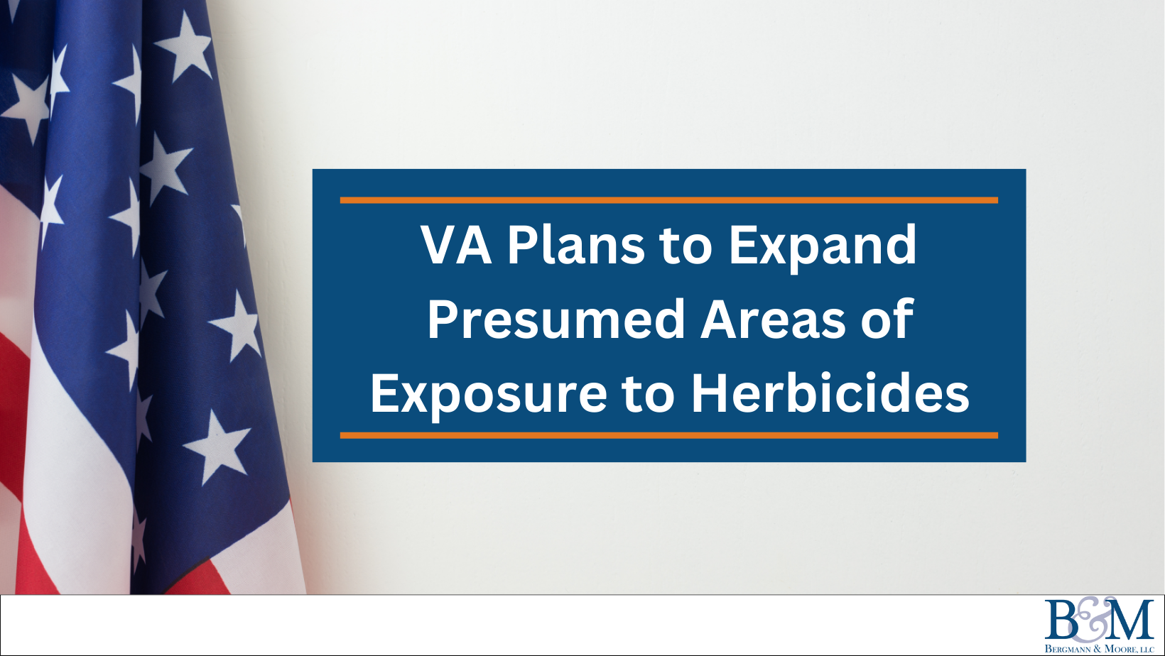 VA plans to expand presumed areas of exposure to herbicides