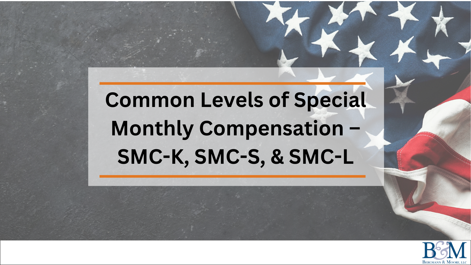 Common Levels of Special Monthly Compensation – SMC-K, SMC-S, & SMC-L
